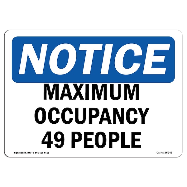 Safety Sign, OSHA Notice, 18" Height, NOTICE Maximum Occupancy 49 People Sign, Landscape